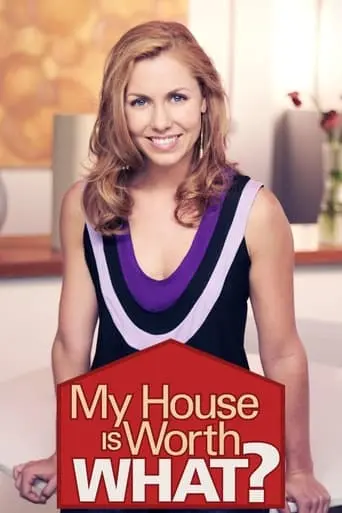 My House Is Worth What? poster - Find streaming availability