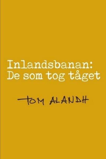 Inlandsbanan: De som tog tåget poster - Find streaming availability
