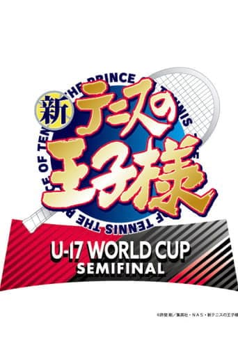 新网球王子 U-17世界杯半决赛 新テニスの王子様 U-17 WORLD CUP SEMIFINAL (2024) poster - Find streaming availability