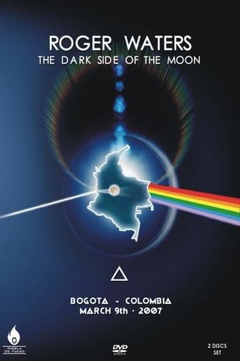 Roger Waters - The Dark Side of the Moon Live - Bogota 2007 poster - Find streaming availability