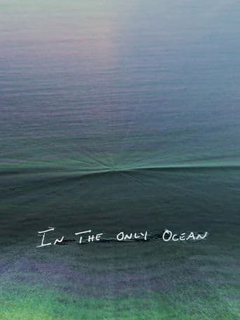 In The Only Ocean poster - Find streaming availability