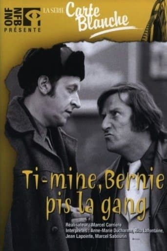 Ti-Mine, Bernie pis la gang… poster - Find streaming availability