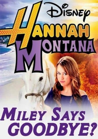Hannah Montana: Miley Says Goodbye poster - Find streaming availability