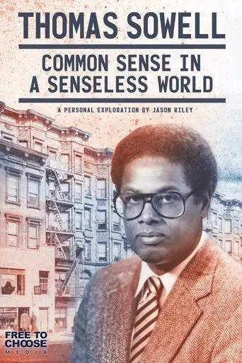 Thomas Sowell: Common Sense in a Senseless World poster - Find streaming availability