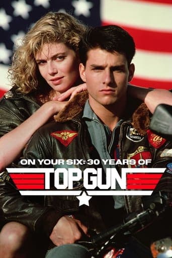 On Your Six: Thirty Years of Top Gun poster - Find streaming availability