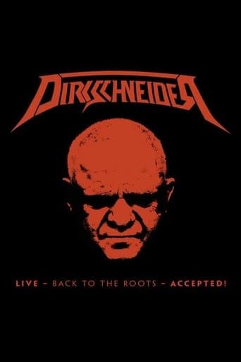 Dirkschneider: Live - Back to the Roots - Accepted! poster - Find streaming availability