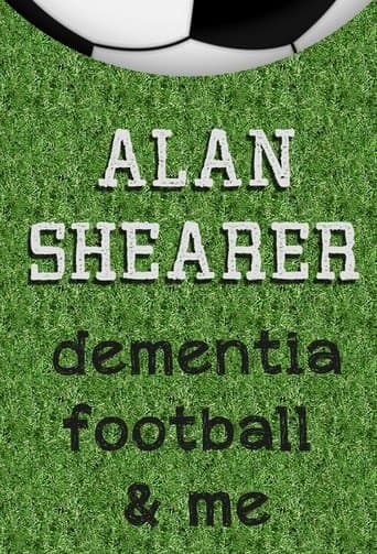 Alan Shearer: Dementia, Football & Me poster - Find streaming availability