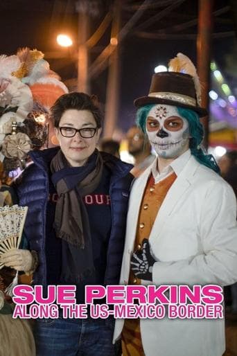 Sue Perkins: Along the US–Mexico Border poster - Find streaming availability