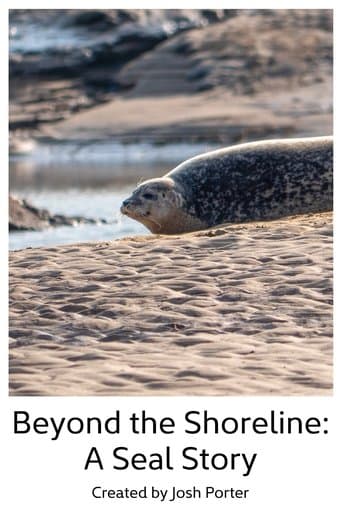 Beyond the Shoreline: A Seal Story poster - Find streaming availability