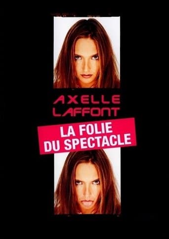 Axelle Laffont : La folie du spectacle poster - Find streaming availability