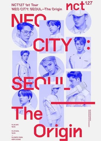 NCT 127 | NEO CITY: SEOUL – The Origin poster - Find streaming availability