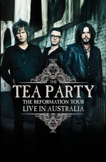 The Tea Party : The Reformation Tour - Live from Australia poster - Find streaming availability