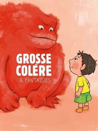 Grosse Colère et Fantaisies