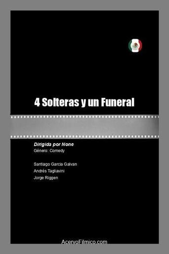 4 Solteras y un Funeral