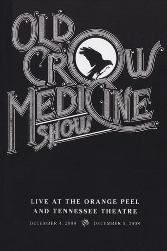 Old Crow Medicine Show: Live At The Orange Peel And Tennessee Theatre