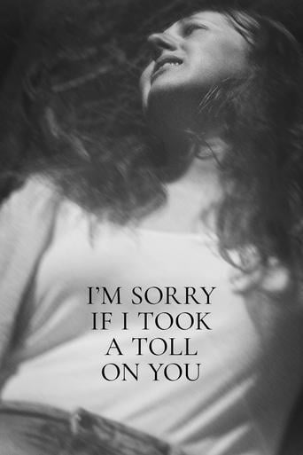 I'm Sorry If I Took a Toll on You
