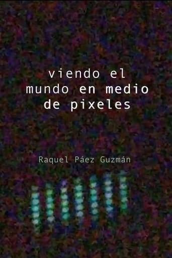 Viendo el mundo en medio de pixeles