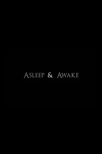 Asleep & Awake